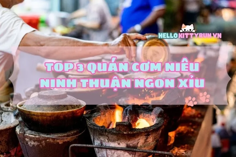 Top 3 Quán Cơm Niêu Ninh Thuận ngon xỉu 2024