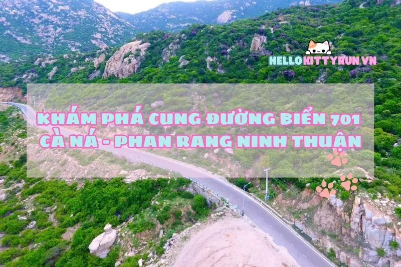 Khám Phá Cung Đường Biển 701 Cà Ná - Phan Rang Ninh Thuận